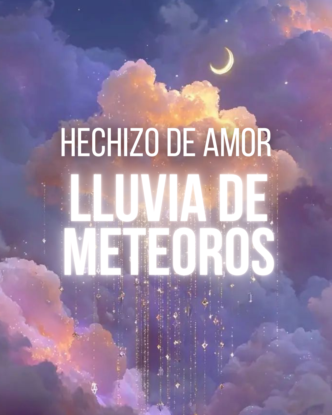 Hechizo de Amor Lluvia de Meteoros