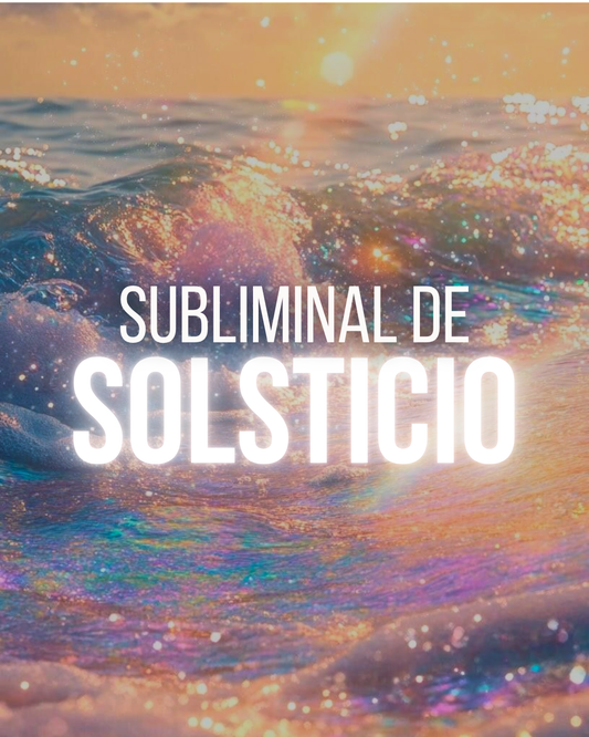 Subliminal del Solsticio
